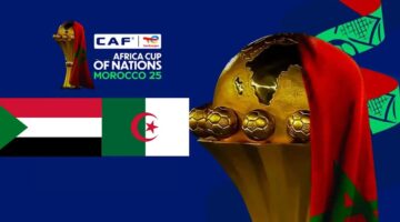 أمم أفريقيا 2025 من حسم قمة الجزائر والسودان في الجولة.webp
