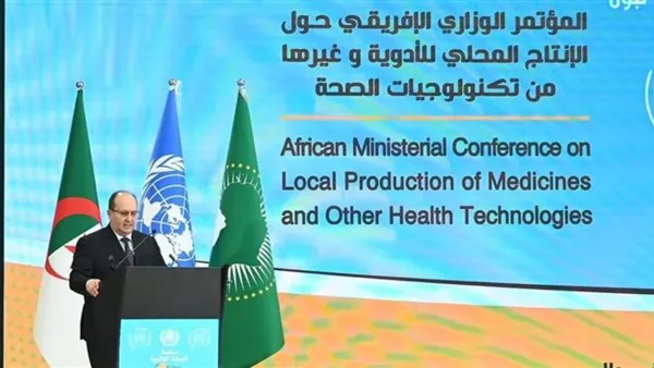 العلاقات المصرية الجزائرية نموذج للتكامل العربي والأفريقي يعزز التعاون الاقتصادي والتنمية المشتركة