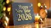 ساعة الصفر تقترب.. أجمل رسائل التهنئة بمناسبة حلول رأس السنة الجديدة 2026