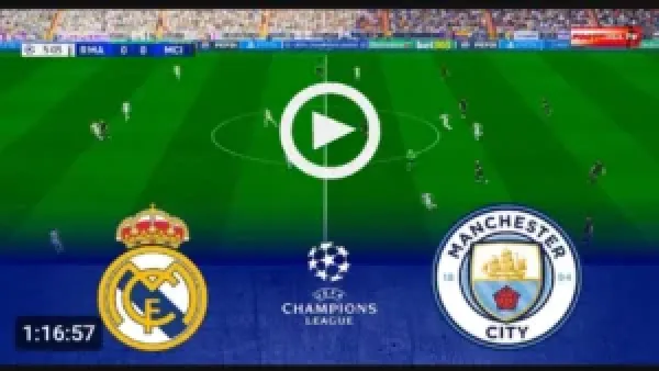 البث المباشر الآن لمباراة Real Madrid VS Manchester City قمة نارية تهز دوري الأبطال وتحدد ملامح المتأهلين.. لا تفوتها