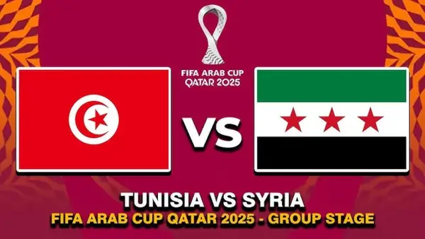 Tunisia vs Syria.. كيفية متابعة مباراة تونس وسوريا مباشر بجودة عالية الان في كأس العرب 2025.. لحظه بلحظه